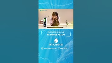 Máy lọc nước ion kiềm Fuji Smart K8 Slim | Thiết kế mỏng chỉ 14cm, phù hợp với nhiều không gian