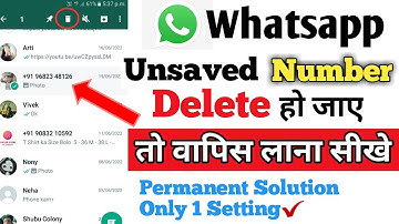 whatsapp unsaved number delete ho jaye toh wapas kaise laye||recover delete unsaved number whatsapp