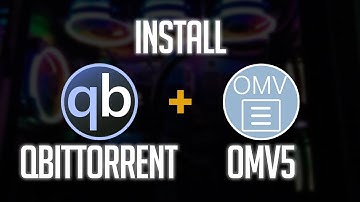 How to Install qBittorrent on OpenMediaVault 5