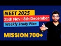 25th Nov -8th Dec Target for #NEET2025 Droppers |Weekly Strategy & Study Plan for 700 in NEET 2025