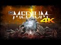 The Medium 👻 4K Xbox Series X 👻Longplay Walkthrough Gameplay No Commentary