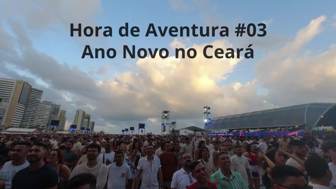 Hora de Aventura #03 Ano Novo no Ceará