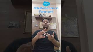 What is Difference between Salesforce.com and Force.com understand in details with example 2025