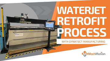 Customer Story: Dynatect Progressive Technologies Waterjet - Turnkey CNC Controls Install Explained