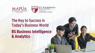 Business Intelligence & Analytics - Mapúa MCL ETYCB in collaboration with Arizona State University