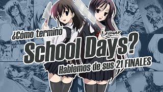 ¿Cómo terminó School Days? | Hablemos de sus 21 FINALES  ft. @NiimiGeeksOficial