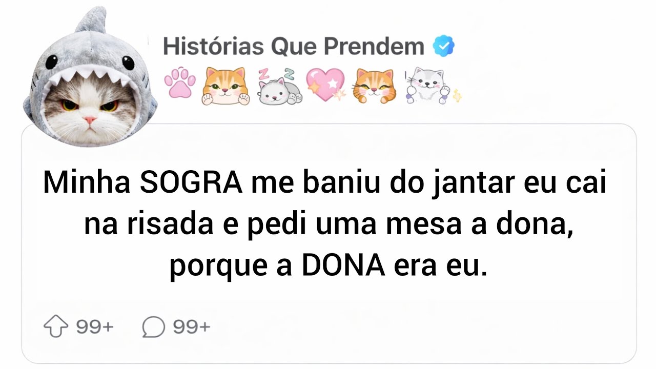 Minha SOGRA me baniu do jantar eu cai na risada e PEDI uma mesa a dona, porque a DONA era eu.