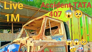 TATA 407 accident 😱 live 1M || Restoration and repairing #accidenttruck