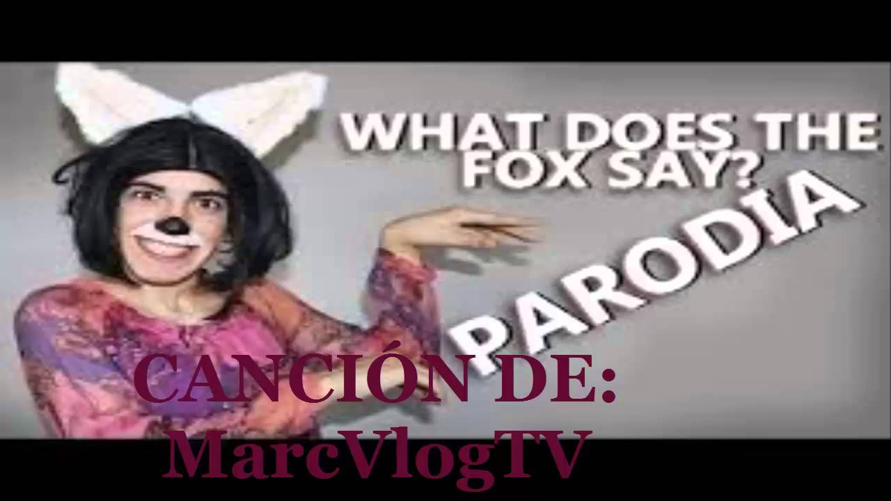 Parodia en espa ol wath the fox say ylvis parodia creada por marcvlogtv