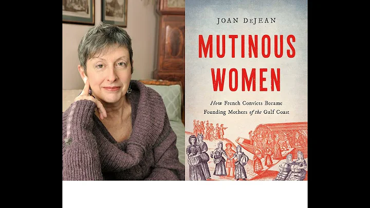 Mutinous Women - How French Convicts became founding Mothers of the Gulf Coast