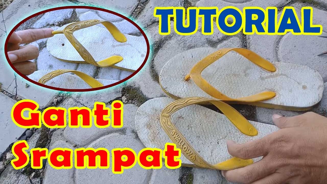 Tutorial Ganti Tali Sandal Yang Putus 