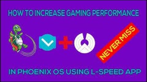 How to boost Phoenix OS performance 2020