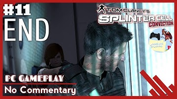 Tom Clancy’s Splinter Cell Conviction Walkthrough Part 11 Ending Final Chapter - PC Gameplay