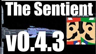 The Sentient v0.4.3a - Episode 06