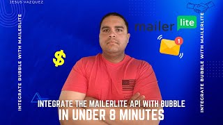 How to integrate MailerLite to your Bubble.io Project in 10 minutes using the MailerLite API