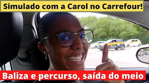 Simulado com a Carol no Carrefour, Baliza e percur...