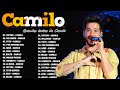 Las mejores canciones de Camilo 💖  Camilo Remix 💖 Grandes éxitos de Camilo