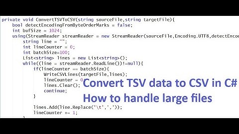 C# Convert TSV data to CSV | How to handle large files in C#