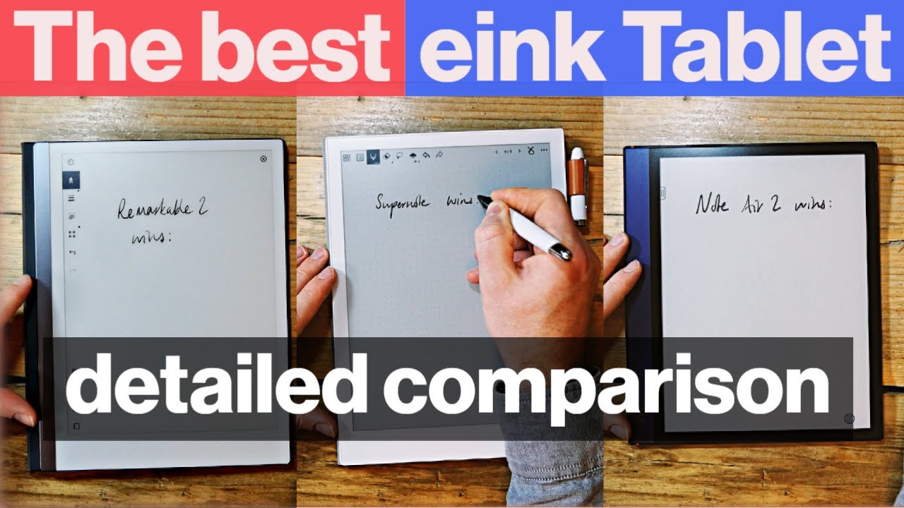 Best E-Ink Tablets for Note Taking: Super Note vs Remarkable — Eightify