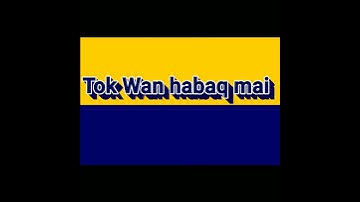 Teaser Tok Wan Habaq Mai