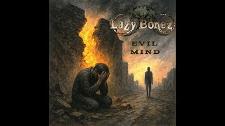 Lazy Bonez - Evil Mind