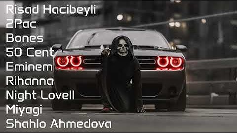 Eminem, Rihanna, 50 Cent, Bones, Night Lovell, Miyagi (Risad Hacibeyli Remix) Top 100 Songs