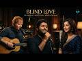 Blind Love Emotional Hindi English Duet Arijit Singh X Shreya Ghoshal X Ed Sheeran Tune Verse mp3