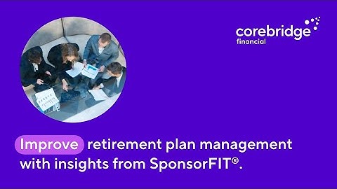 Improve retirement plan management with insights from SponsorFIT®​​