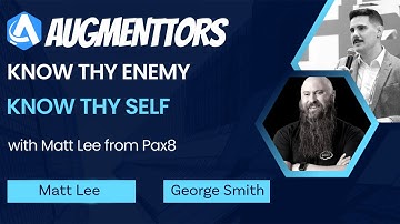 Augmenttors: Know Thy Enemy. Know Thy Self