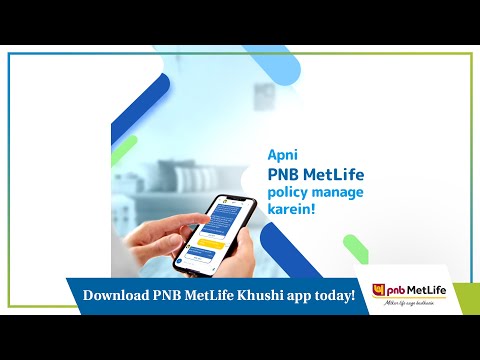 Download PNB MetLife Khushi app today! PNB MetLife