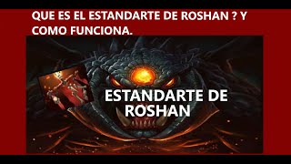 Que es el estandarte de Roshan y como funciona