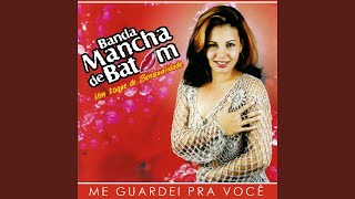 Video thumbnail of "Banda Mancha de Batom - Sofra por Mim"