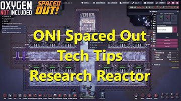Tech Tip Research Reactor Oxygen Not Included Spaced Out. Building Reactor Designs