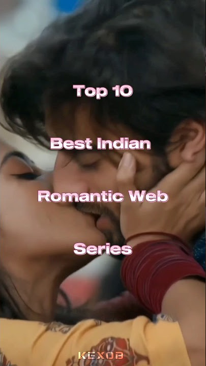 top 10 best Indian romantic web series #webseries #newwebseries