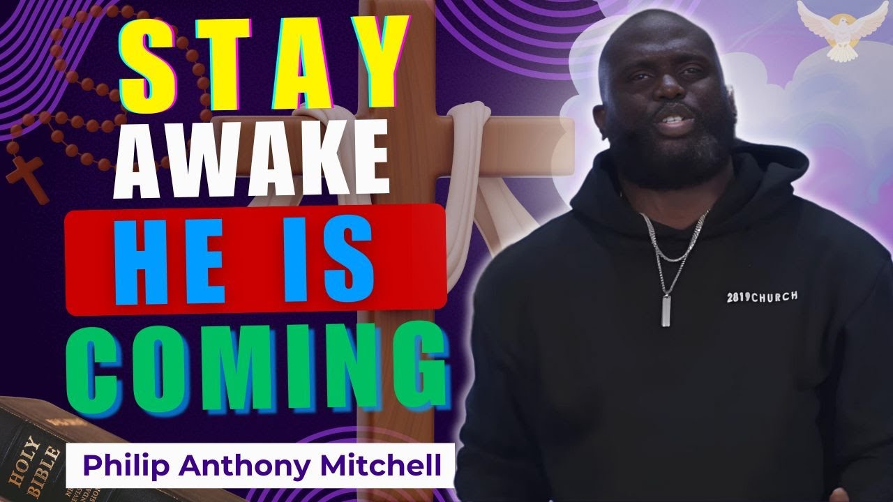 ENTRY & END TIMES: Stay Awake for His Return | Matthew 24:36–51 | Philip Anthony Mitchell