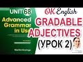 Unit 68 Adjectives - Gradable and non-grabable (урок 2). | Английская грамматика ADVANCED English