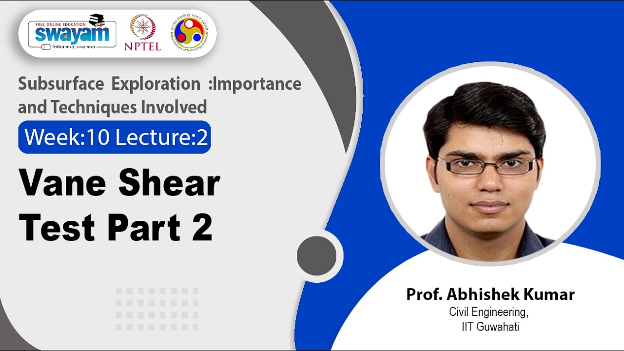 Lec 28: Vane Shear Test Part 2