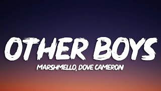 Marshmello, Dove Cameron - Other Boys (Lyrics)