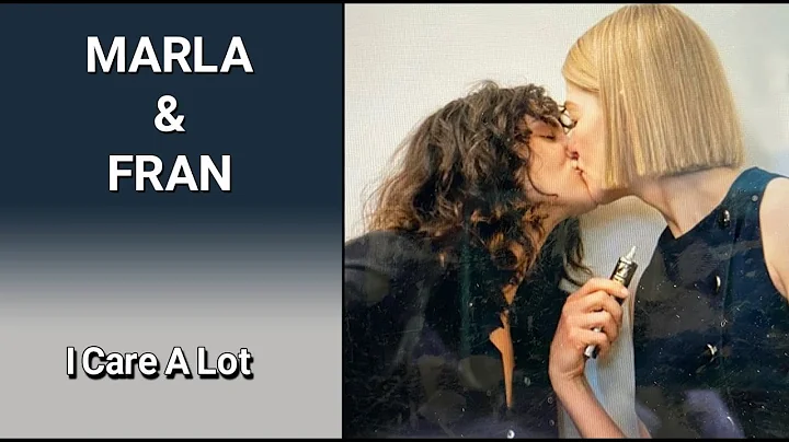 MARLA & FRAN - I Care A Lot