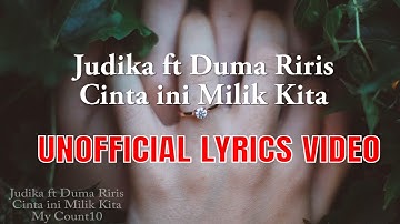 Judika feat Duma Riris - Cinta Ini Milik Kita (lirik video)