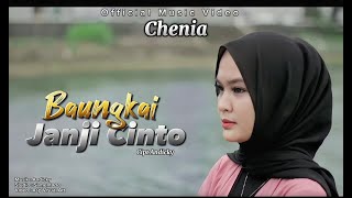 POP MINANG 2023 - CHENIA - BAUNGKAI JANJI CINTO