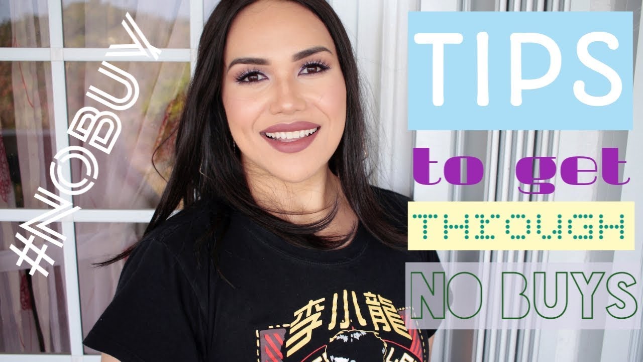 TIPS TO GET THROUGH A NO BUY