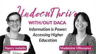 Information is Power: Accessing Higher Education — UndocuThrive with/out DACA Webinar Series