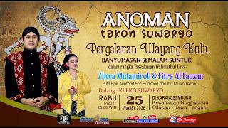  Wayang Kulit Dalang Ki Eko Suwaryo Lakon Anoman Takon Suwargo