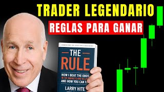 Las Reglas de Larry Hite: la Historia completa detrás de una Leyenda del Trading