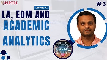 #3 Lecture 2 : LA, EDM & Academic Analytics | Introduction to Learning Analytics