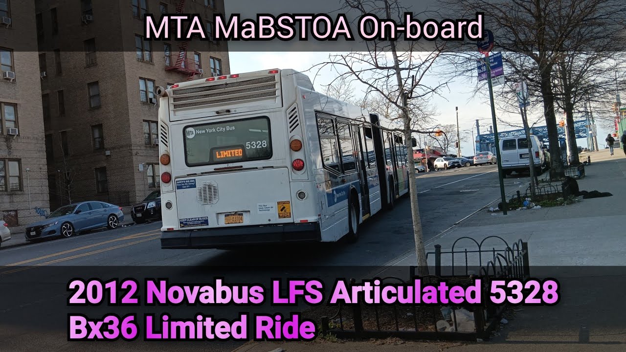 MTA MaBSTOA On-board: 2012 Novabus LFSA 5328 Bx36 Limited Ride