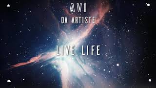 Avi Da Artiste - Live Life (Official Visualizer)