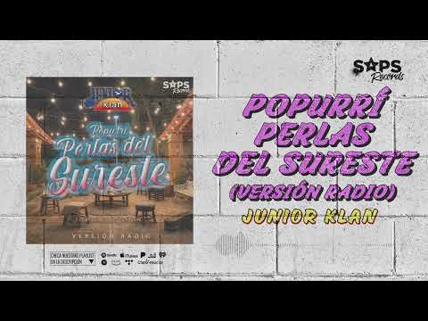 Junior Klan - Popurrí Perlas Del Sureste: Cozumel/La Chispita (Versión Radio)(Audio Oficial)