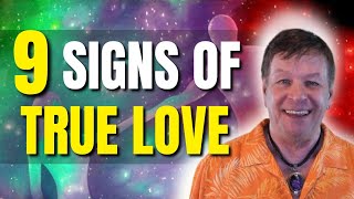 9 Signs Of True Love | Enjoy a Loving Soulmate Relationship